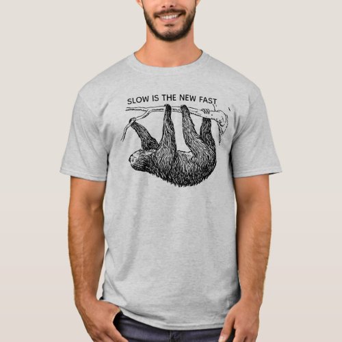 Slow is the New Fast Sloth T_Shirt