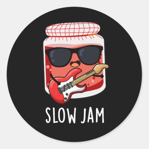 Slow Jam Funny Food Pun Dark BG Classic Round Sticker