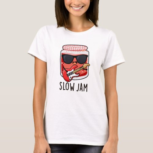 Slow Jam Funny Food Pun  T_Shirt
