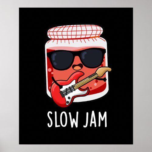 Slow Jam Funny Music Food Pun Dark BG Poster