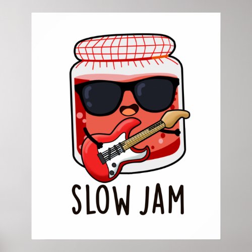 Slow Jam Funny Music Food Pun Poster