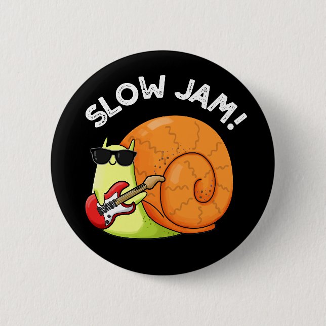 Slow Jam Funny Music Snail Pun Dark BG Button (Front)
