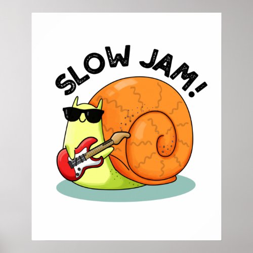 Slow Jam Funny Music Snail Pun Poster