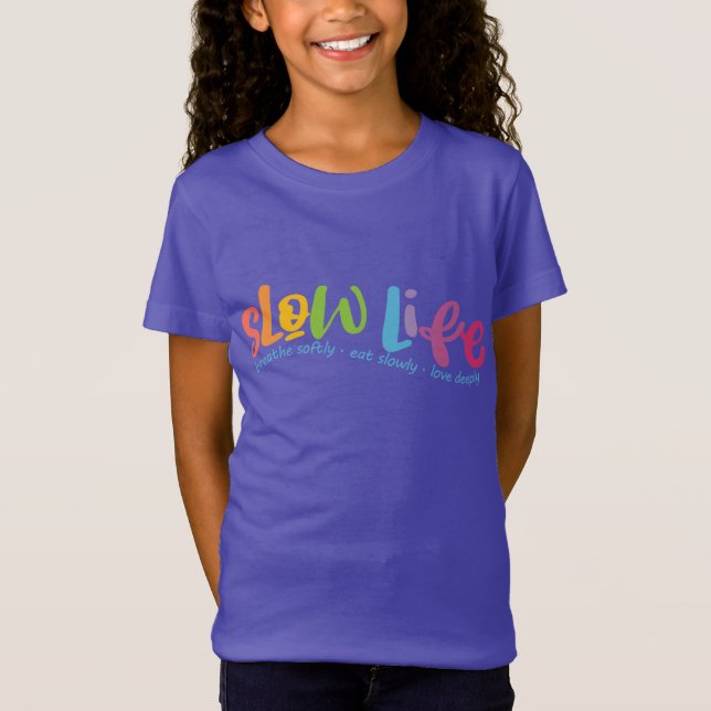 Slow Life T-Shirt (Front)