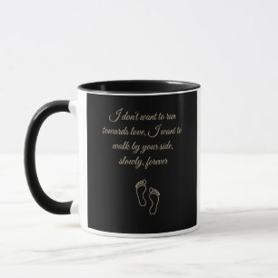 Slow Love Quote Gift for Couples Mug