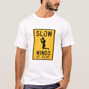 Slow Minds at Play - Funny Anti-Religion Design T-Shirt