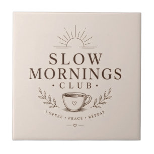 Slow Mornings Club Cozy Aesthetic Coffee Design Ceramic Tile