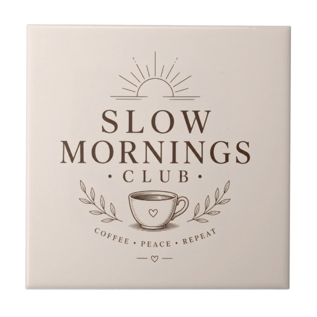 Slow Mornings Club Cozy Aesthetic Coffee Design Ceramic Tile (Front)