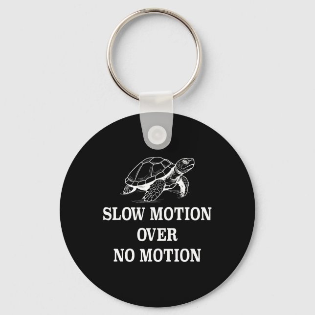 Slow Motion Over No Motion Turtle Meme 1  Keychain (Front)