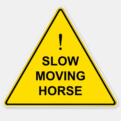 Slow Moving Horse Funny Equestrian Warning Sign Sticker