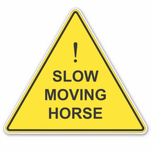 Slow Moving Horse Funny Equestrian Warning Sign Sticker