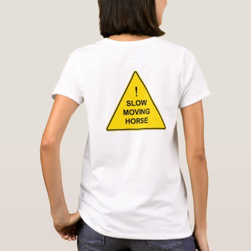 Slow Moving Horse Funny Yellow Warning Sign T_Shirt