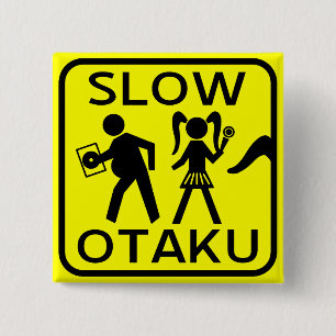 Slow Otaku Pinback Button
