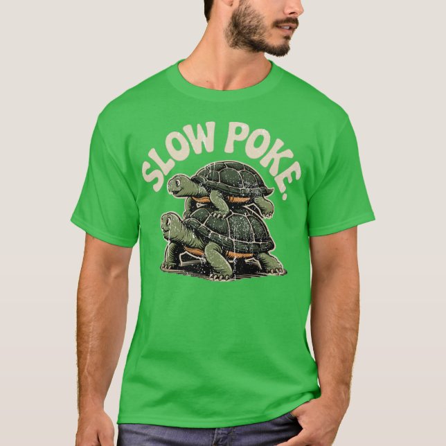 Slow Poke T-Shirt (Front)