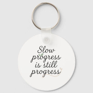 Slow Progress Is Still Progress – Calm Minimal Keychain