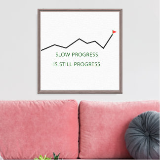 Slow Progress Is Still Progress Canvas Print