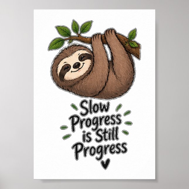 Slow Progress Is Still Progress Cute Sloth Poster (Front)