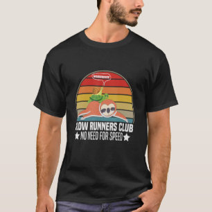 Slow Runners Club No Need For Speed   Sloth Turtle T-Shirt