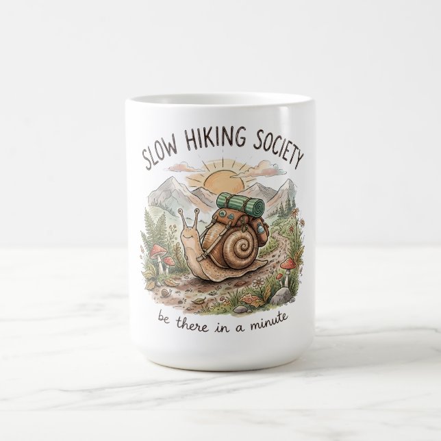 Slow Snail “Be There in a Minute” Funny Hiking Coffee Mug (Center)