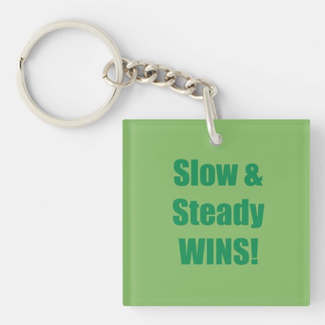 Slow & Steady WINS! Keychain (Front)