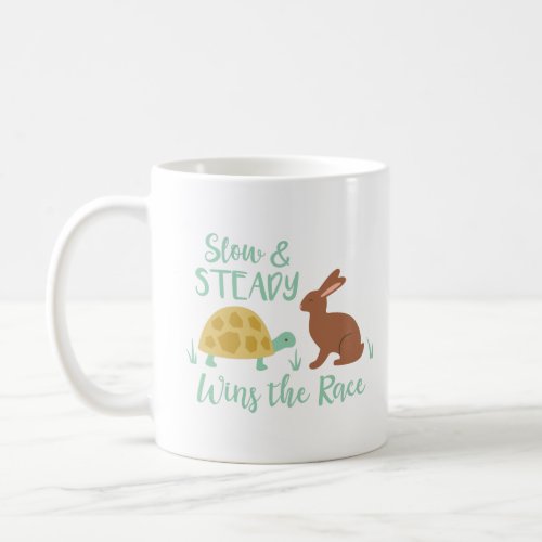 Slow  Steady Wins The Race Coffee Mug