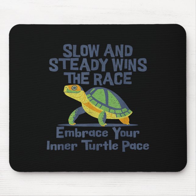 Slow Steady Wins The Race Inner Turtle Pace Funny  Mouse Pad (Front)