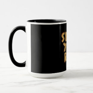 Slow Your Roll Golden Toilet Paper Meme Design Mug