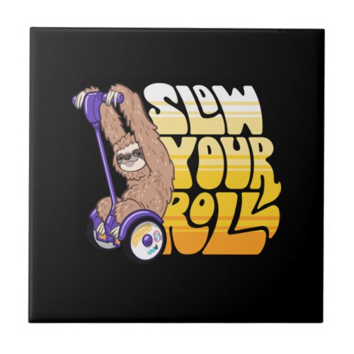 Slow Your Roll  Sloth on a Hoverboard Scooter 45 Ceramic Tile