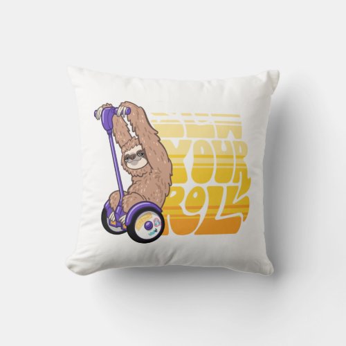 Slow Your Roll  Sloth on a Hoverboard Scooter 45 Throw Pillow