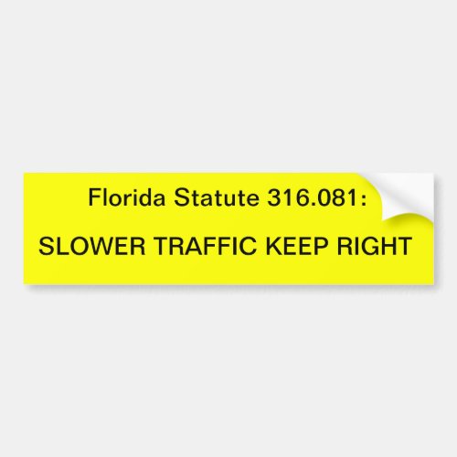 Slower traffic keep right bumper sticker
