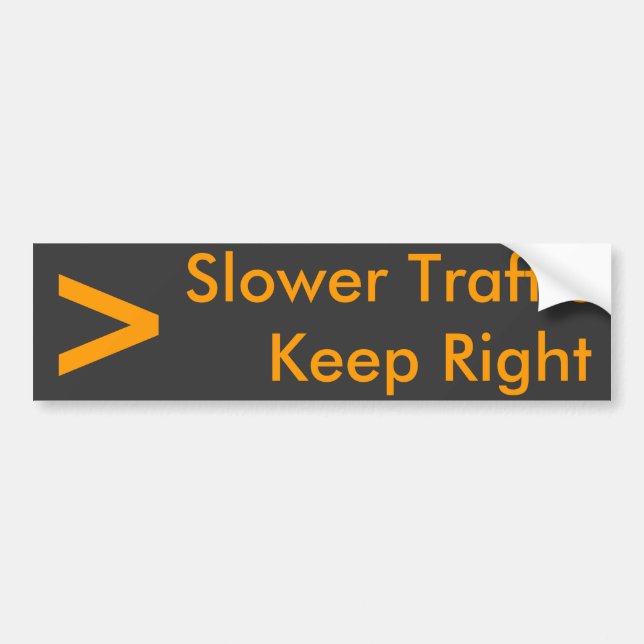 Slower Traffic   Keep Right - Customized Bumper Sticker (Front)