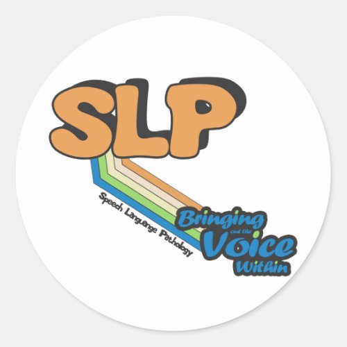 SLP Bringing Out the Voice Within Classic Round Sticker