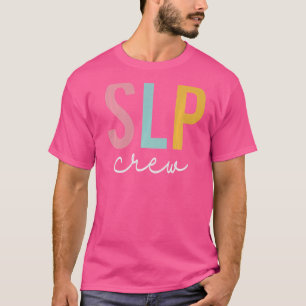 SLP Crew Colorful Women Appreciation Day Back To S T-Shirt