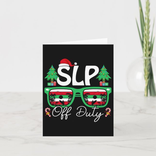Slp Off Duty Xmas Speech Language Pathologist Chri Card (Front)
