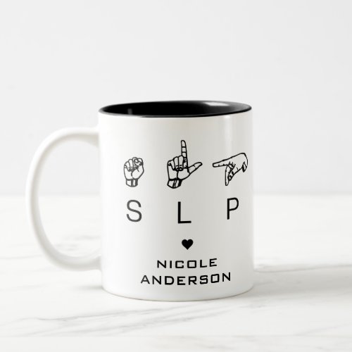 SLP Speech Language Pathologist ASL Personalized Two_Tone Coffee Mug