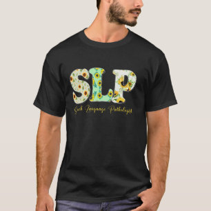 SLP Speech Language Pathologist Speech Therapy Sun T-Shirt
