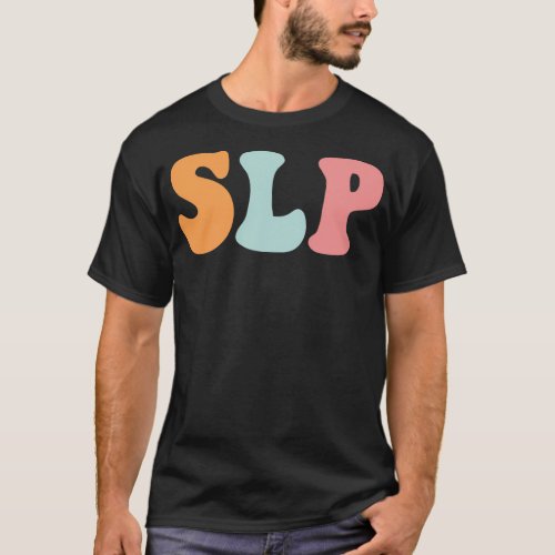 SLP Speech Language Pathology 3 T_Shirt