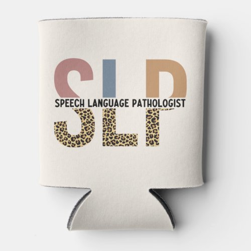 SLP Speech Pathologist Leopard Print Typography Can Cooler
