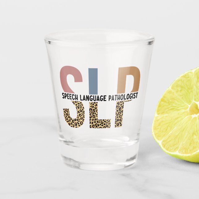 SLP Speech Pathologist Leopard Print Typography Shot Glass (Front)