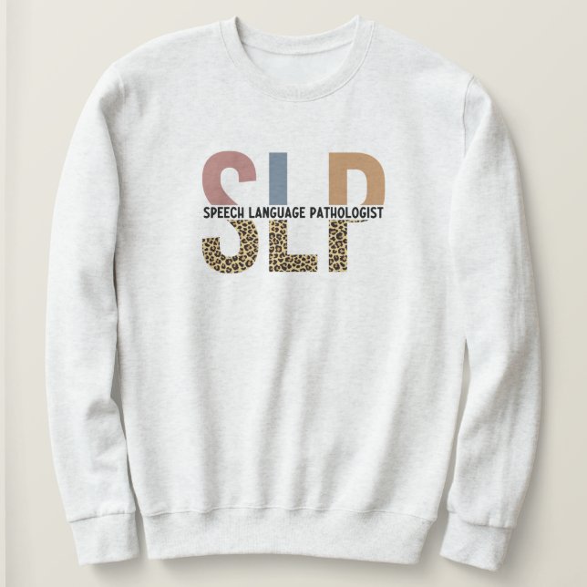 SLP Speech Pathologist Leopard Print Typography Sweatshirt (Design Front)