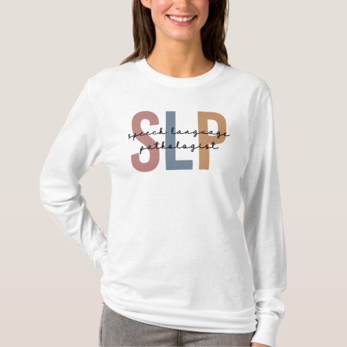 SLP Speech Pathologist Speech Therapist T_Shirt