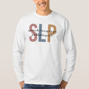 SLP Speech Pathologist Speech Therapist T-Shirt