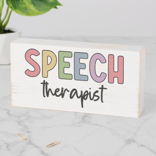 SLP Speech Pathologist Speech Therapist Wooden Box Sign