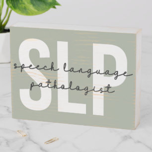 SLP Speech Pathologist Speech Therapist Wooden Box Sign