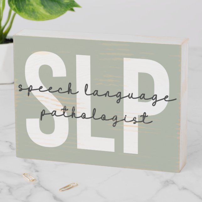 SLP Speech Pathologist Speech Therapist Wooden Box Sign (In Situ Horizontal)