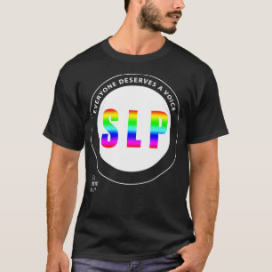 SLP, SpeechLanguagePathologist, SpeechTherapist, S T-Shirt