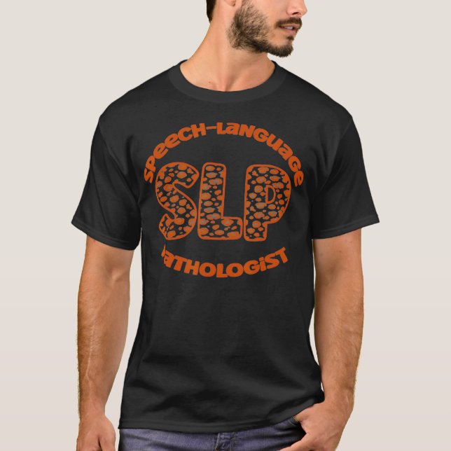 SLP, SpeechLanguagePathologist, SpeechTherapist, S T-Shirt (Front)