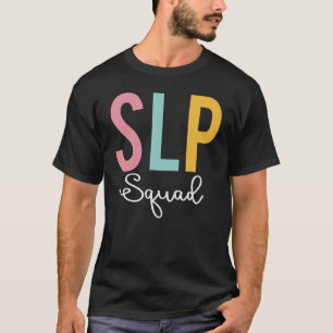 SLP Squad Colorful Women Appreciation Day Back To  T-Shirt