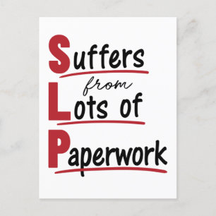 SLP Suffers From Lots of Paperwork Speech Therapy Postcard