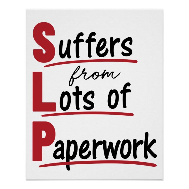 SLP Suffers From Lots of Paperwork Speech Therapy Poster (Front)